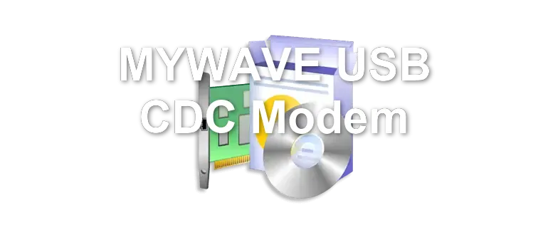 MYWAVE USB CDC Modem