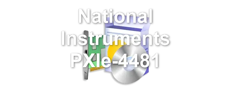 National Instruments PXIe-4481