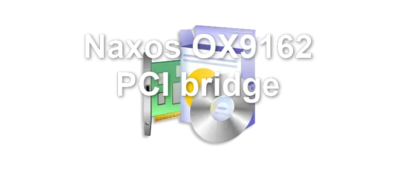 Naxos OX9162 PCI bridge