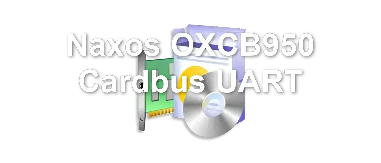 Naxos OXCB950 Cardbus UART