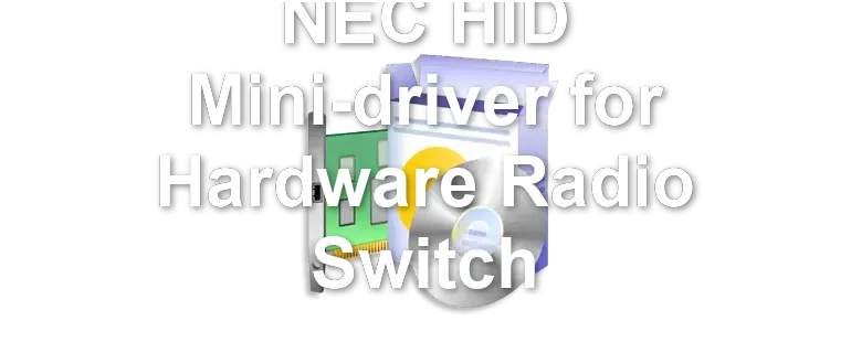 NEC HID Mini-driver for Hardware Radio Switch