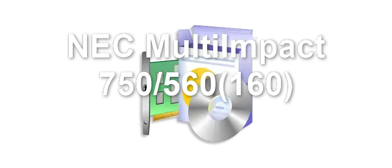 NEC MultiImpact 750/560(160)