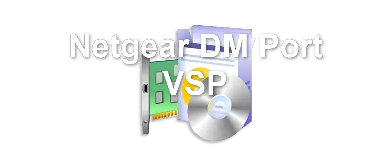 Netgear DM Port VSP
