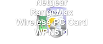 Netgear RangeMax Wireless PC Card WPN511