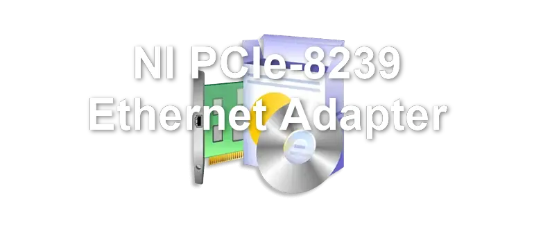NI PCIe-8239 Ethernet Adapter