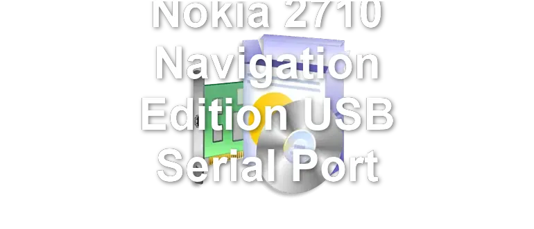 Nokia 2710 Navigation Edition USB Serial Port
