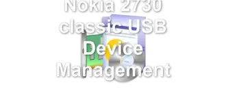 Nokia 2730 classic USB Device Management