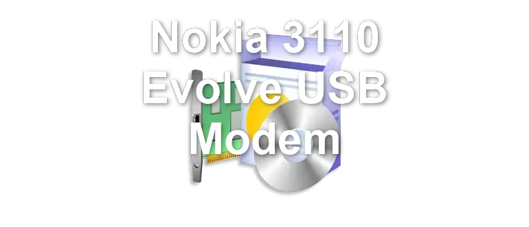 Nokia 3110 Evolve USB Modem