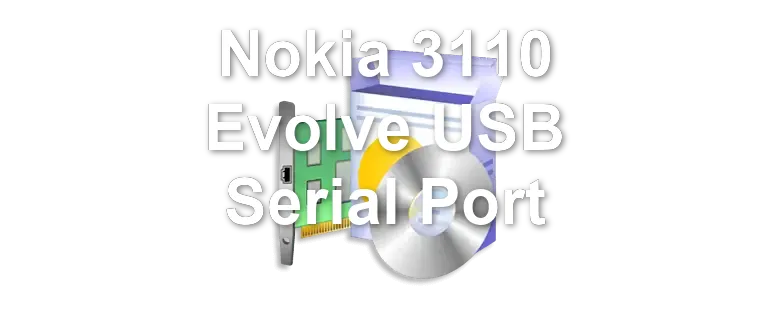 Nokia 3110 Evolve USB Serial Port