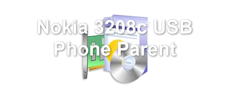 Nokia 3208c USB Phone Parent