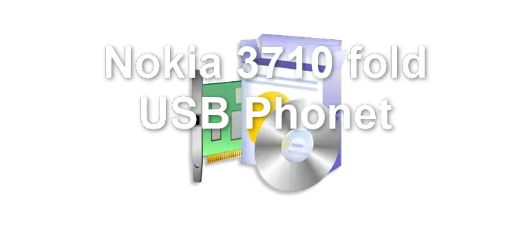 Nokia 3710 fold USB Phonet