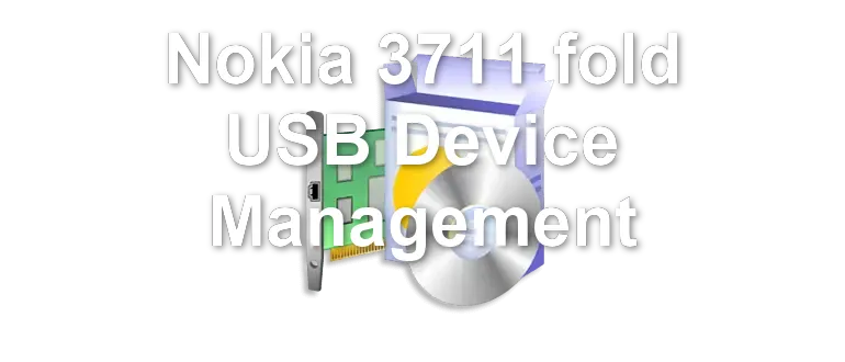 Nokia 3711 fold USB Device Management