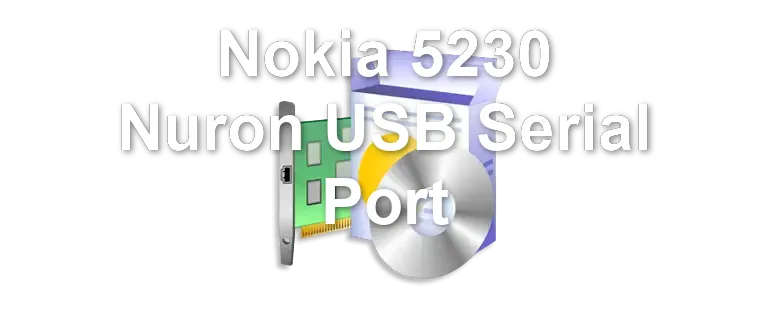 Nokia 5230 Nuron USB Serial Port