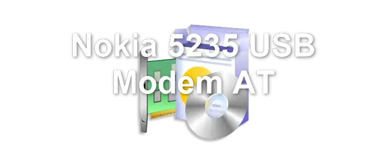 Nokia 5235 USB Modem AT