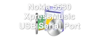 Nokia 5530 XpressMusic USB Serial Port