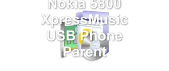 Nokia 5800 XpressMusic USB Phone Parent