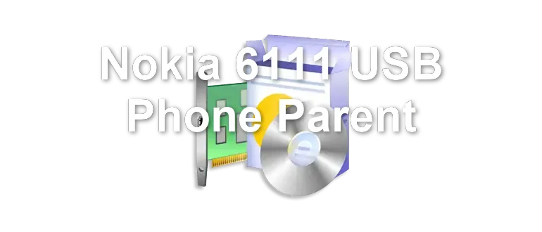 Nokia 6111 USB Phone Parent