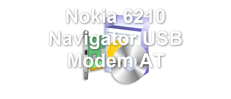 Nokia 6210 Navigator USB Modem AT