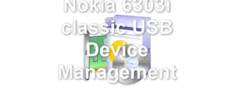 Nokia 6303i classic USB Device Management