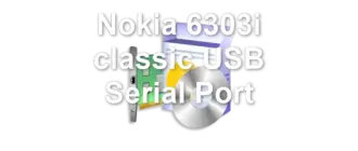 Nokia 6303i classic USB Serial Port