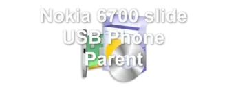 Nokia 6700 slide USB Phone Parent