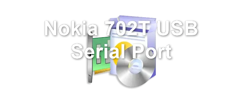 Nokia 702T USB Serial Port