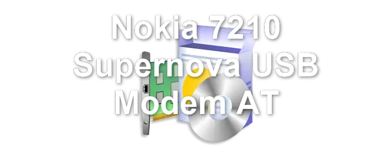 Nokia 7210 Supernova USB Modem AT