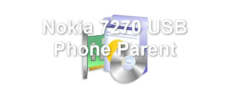 Nokia 7270 USB Phone Parent