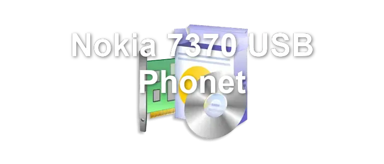 Nokia 7370 USB Phonet