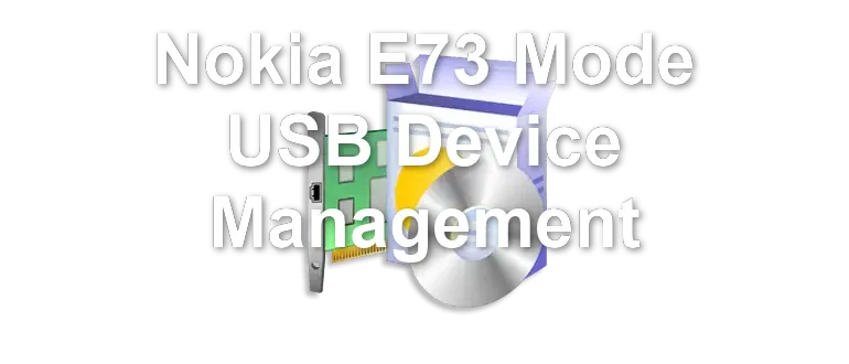 Nokia E73 Mode USB Device Management