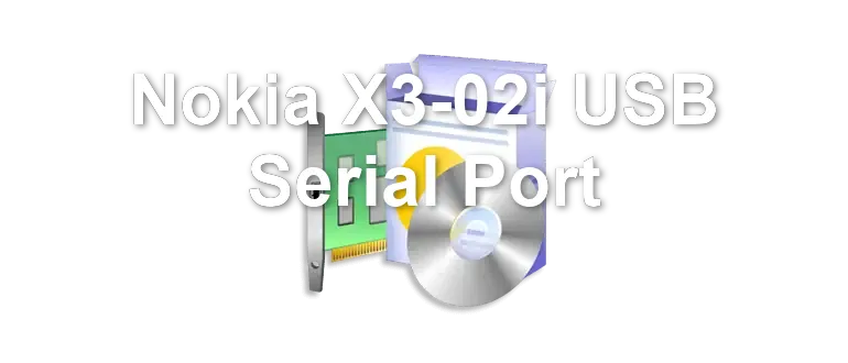 Nokia X3-02i USB Serial Port