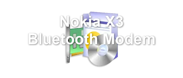 Nokia X3 Bluetooth Modem