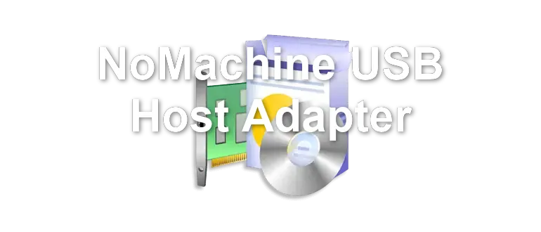 NoMachine USB Host Adapter