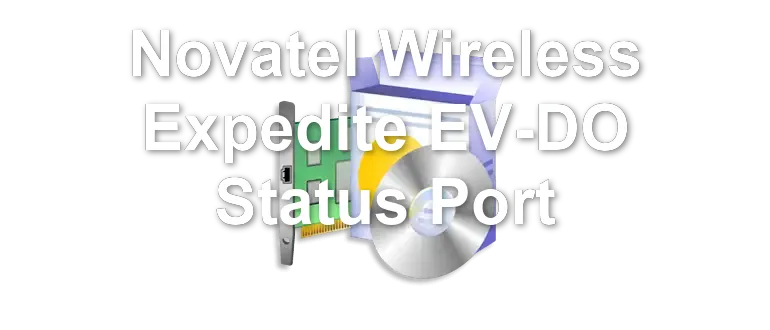Novatel Wireless Expedite EV-DO Status Port