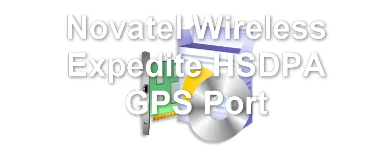 Novatel Wireless Expedite HSDPA GPS Port