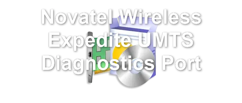 Novatel Wireless Expedite UMTS Diagnostics Port