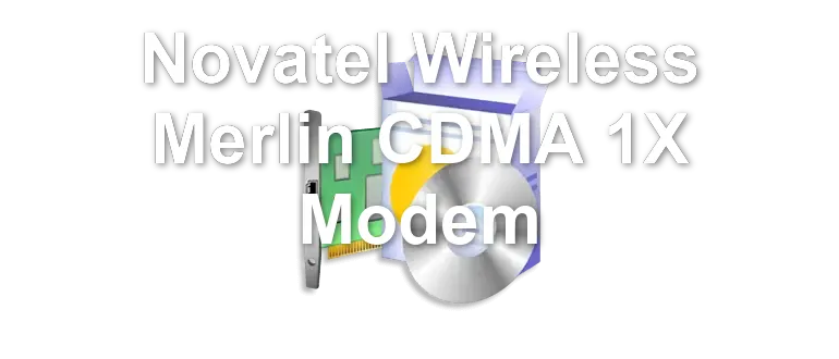 Novatel Wireless Merlin CDMA 1X Modem