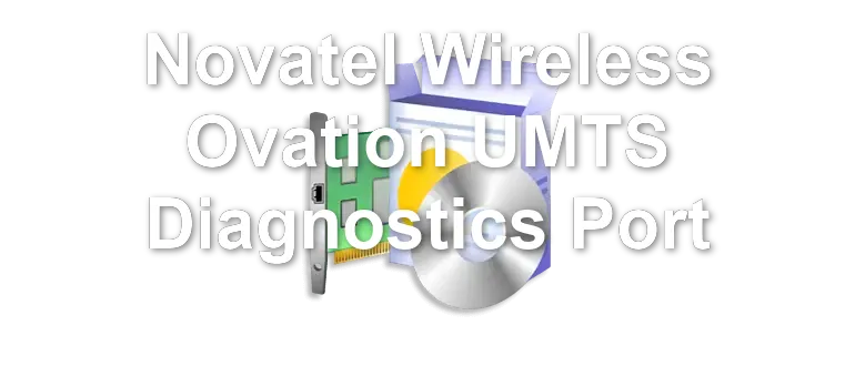 Novatel Wireless Ovation UMTS Diagnostics Port