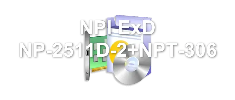 NPI ExD NP-2511D-2+NPT-306
