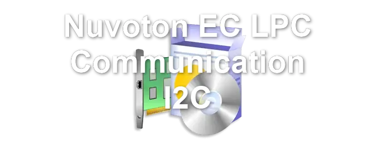 Nuvoton EC LPC Communication I2C