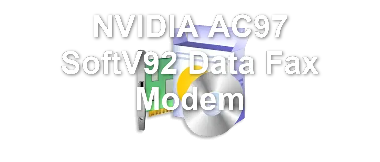 NVIDIA AC97 SoftV92 Data Fax Modem