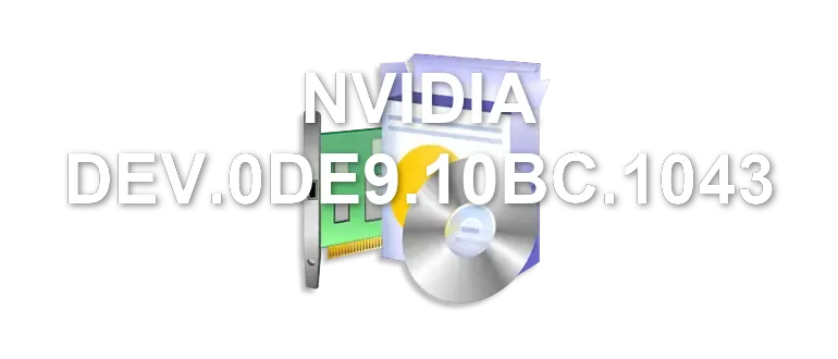 NVIDIA DEV.0DE9.10BC.1043