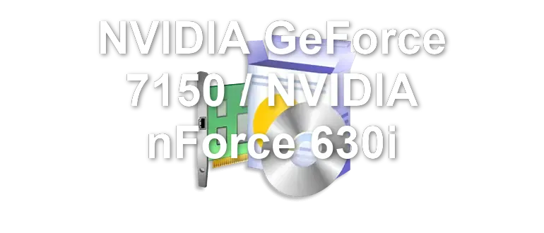 NVIDIA GeForce 7150 / NVIDIA nForce 630i