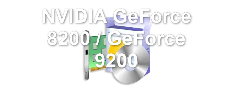 NVIDIA GeForce 8200 / GeForce 9200