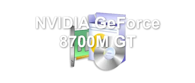 NVIDIA GeForce 8700M GT