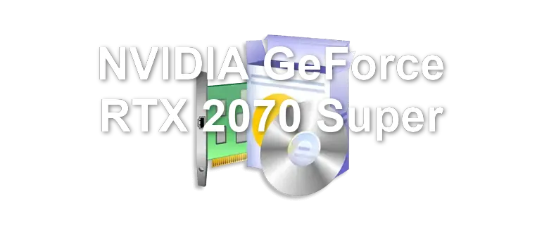 NVIDIA GeForce RTX 2070 Super