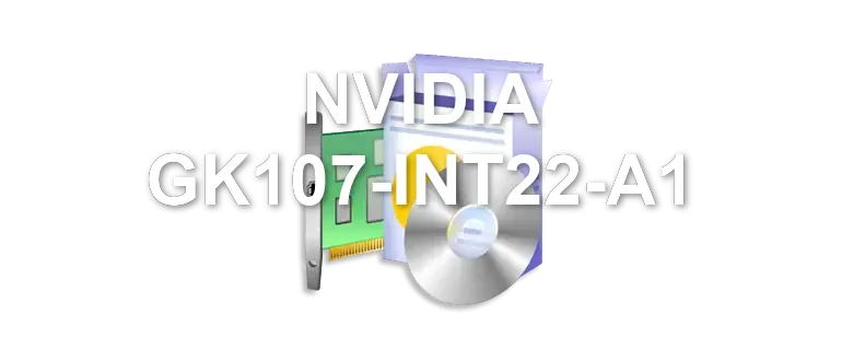NVIDIA GK107-INT22-A1