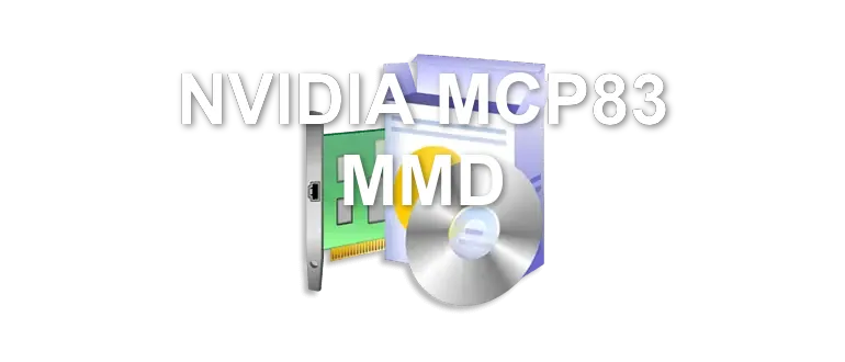 NVIDIA MCP83 MMD