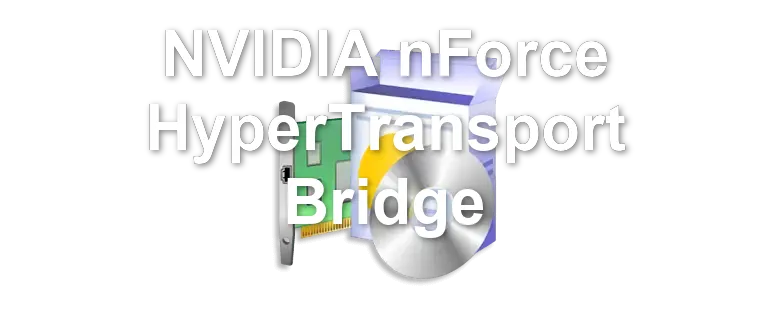 NVIDIA nForce HyperTransport Bridge