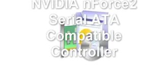 NVIDIA nForce2 Serial ATA Compatible Controller